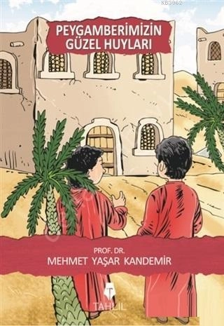 Peygamberimizin Güzel Huyları, Mehmet Yaşar Kandemir