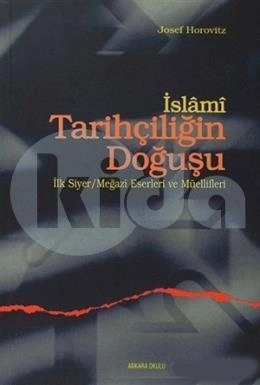 İslami Tarihçiliğin Doğuşu, Ankara Okulu Yayınları