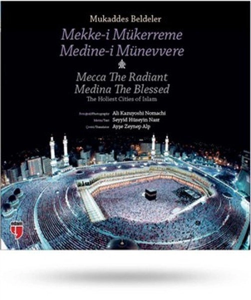 MUKADDES BELDELER-MEKKE-İ MÜKERREME, MEDİNE-İ MÜNEVVERE