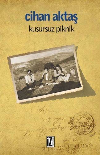 Kusursuz Piknik - Cihan Aktaş