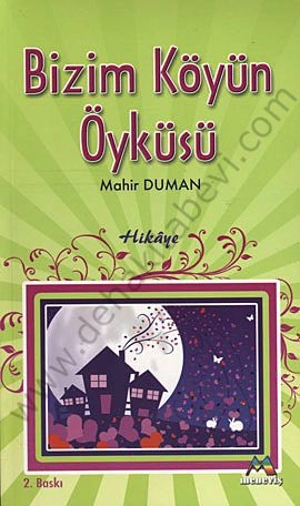 Bizim Köyün Öyküsü, Mahir DUMAN