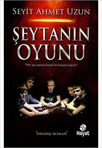 Şeytanın Oyunu, Seyit Ahmet Uzun