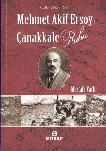 Mehmet Akif Ersoy Ve Çanakkale Ruhu, Ensar Neşriyat