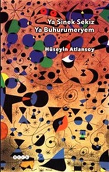 Ya Sinek Sekiz Ya Buhurumeryem, Hece Yayınları