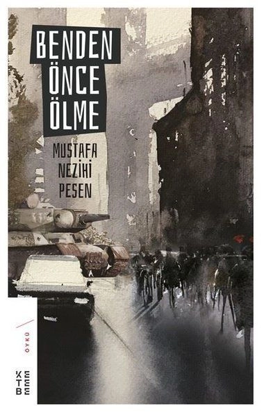 Benden Önce Ölme, Mustafa Nezihi Pesen