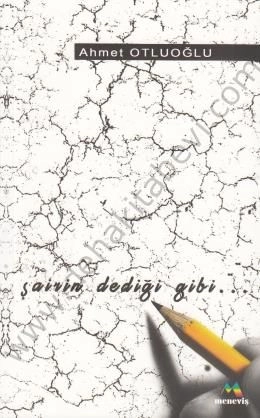 Şairin Dediği Gibi, Ahmet OTLUOĞLU