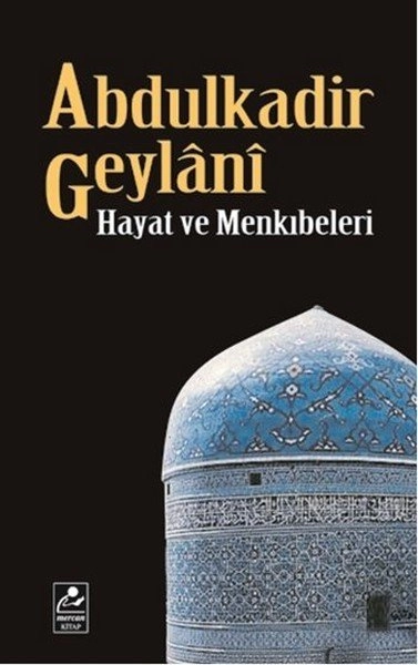 Abdulkadir Geylani Hayatı ve Menkıbeleri, Mercan Kitap