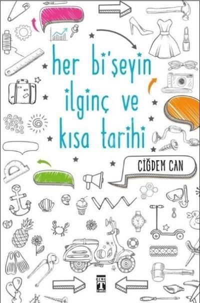 Her Bi’ Şeyin İlginç Ve Kısa Tarihi
