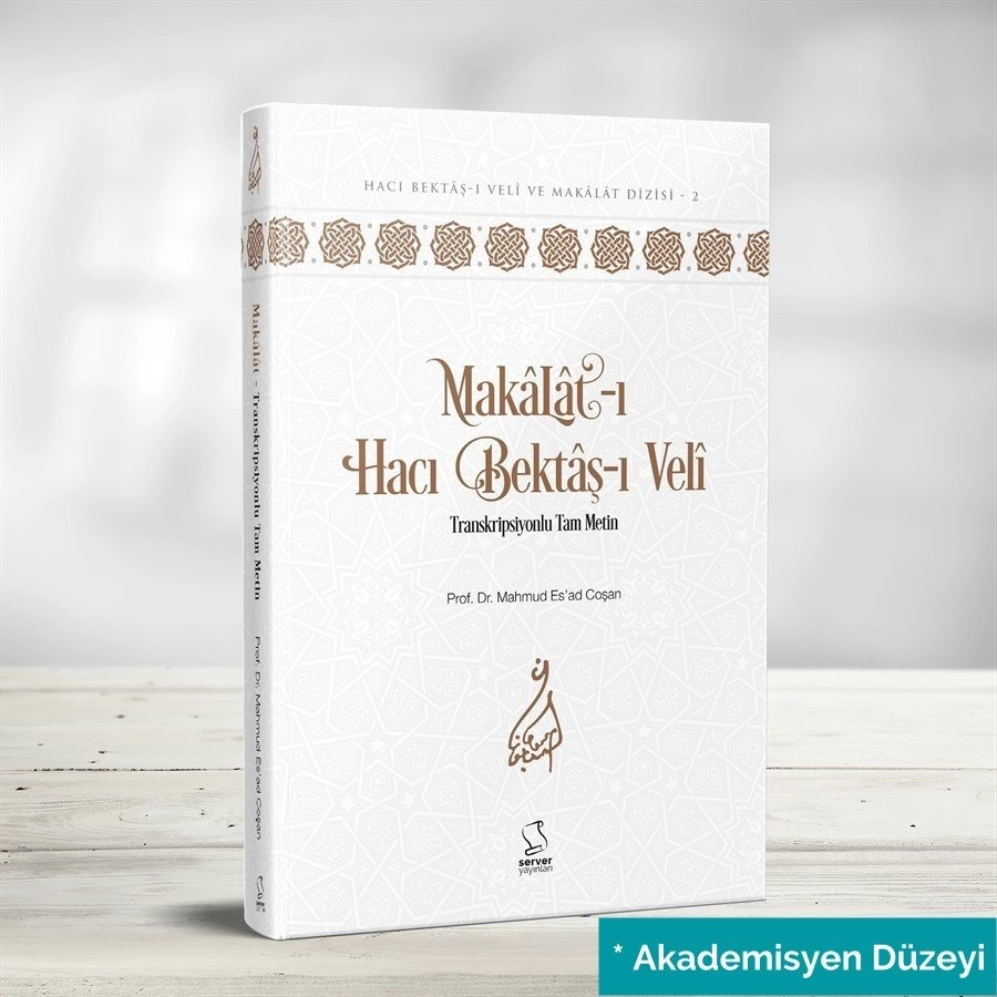 Makâlât-ı Hacı Bektâş-ı Velî - Transkripsiyonlu Tam Metin