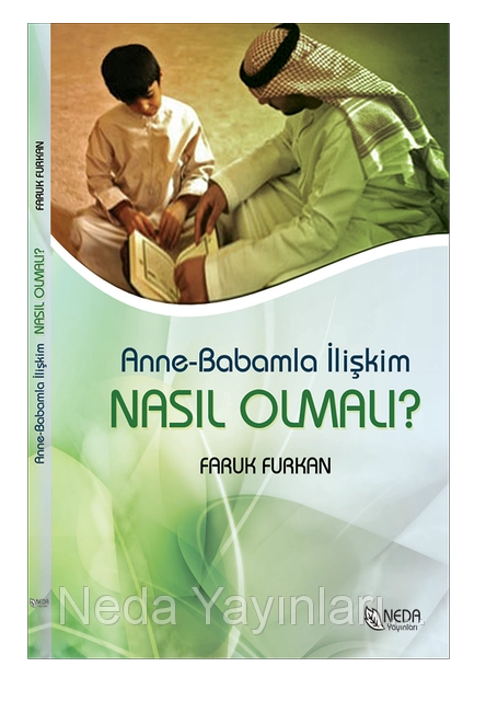 Anne Babamla İlişkim Nasıl Olmalı? (Cep Boy), Faruk Furkan