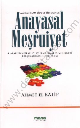 Anayasal Meşruiyet; S.Arabistan Krallığı Ve İran İslam Cumhuriyeti Karşılaştırmalı İncelemesi, Mana Yayınları