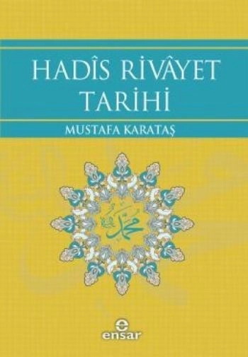 Hadîs Rivâyet Tarihi, Ensar Neşriyat