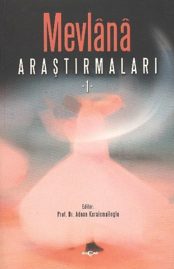 Mevlana Araştırmaları 1, Akçağ Yayınları