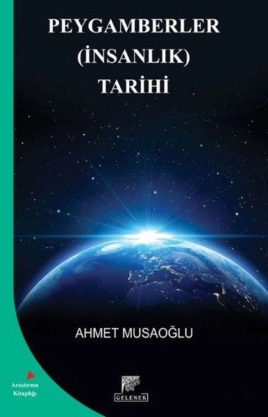 Peygamberler (İnsanlık) Tarihi, Ahmet Musaoğlu