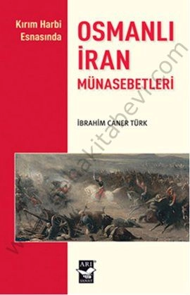 Osmanlı İran Münasebetleri - İbrahim Caner Türk