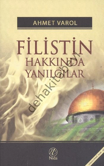 Filistin Hakkında Yanılgılar, Ahmet Varol