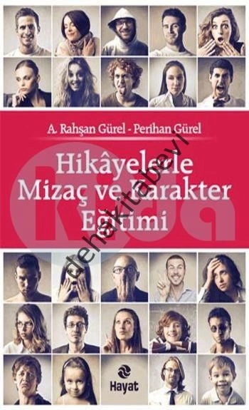Hikayelerle Mizaç ve Karakter Eğitimi, A. Rahşan Gürel
