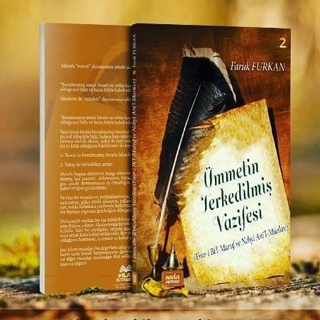 Ümmetin Terkedilmiş Vazifesi, Emri Bil Maruf ve Nehyi Anil Münker, Faruk Furkan