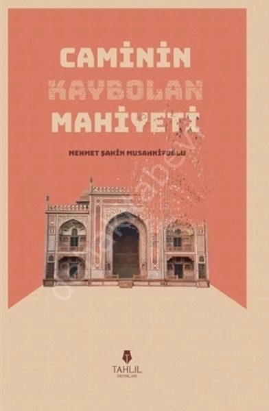 Caminin Kaybolan Mahiyeti, Mehmet Şahin Musannifoğlu