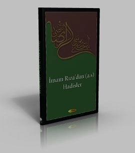 İmam Rıza'dan (a.s) Hadisler, Muhammed Hakimi, Kevser Yayınları