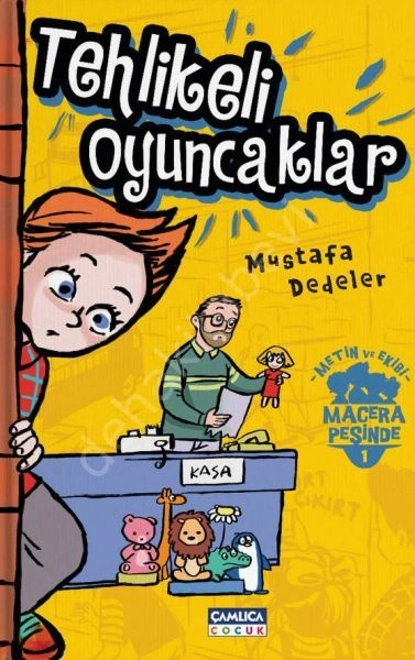 Metin ve Ekibi 1 / Tehlikeli Oyuncaklar, Çamlıca Çocuk Yayınl