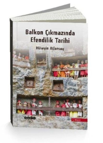 Balkon Çıkmazında Efendilik Tarihi, Hece Yayınları