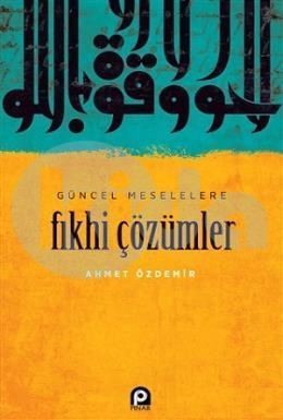 Güncel Meselelere Fıkhi Çözümler