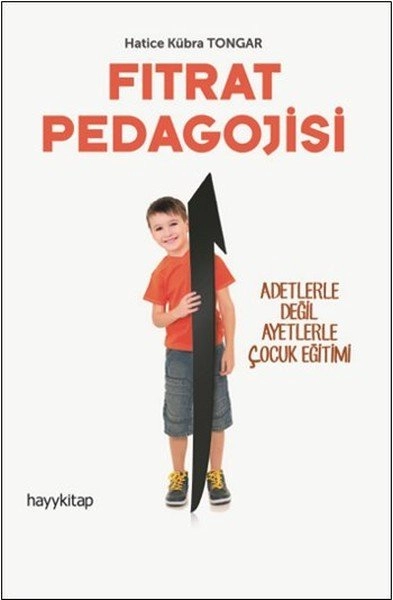 Fıtrat Pedagojisi - Adetlerle Değil Ayetlerle Çocuk Eğitimi, Hayy Kitap