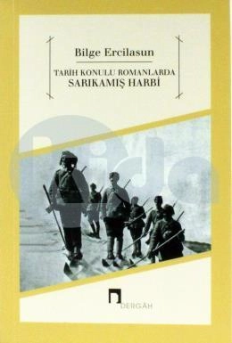 Tarih Konulu Romanlarda Sarıkamış Harbi, Bilge Ercilasun