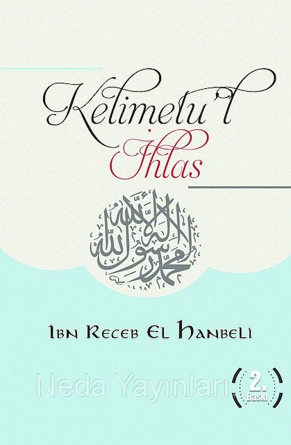 Kelimetul İhlas, İmam İbni Recep el Hanbeli, Neda Yayınları