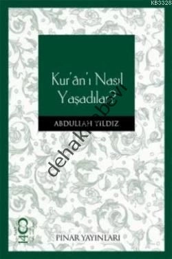 Kuranı Nasıl Yaşadılar?, Abdullah Yıldız