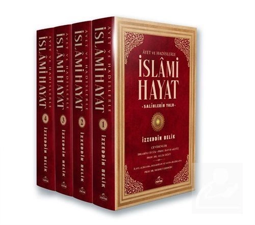 Ayet ve Hadislerle İslami Hayat, 4 Cilt, İzzeddin Belik