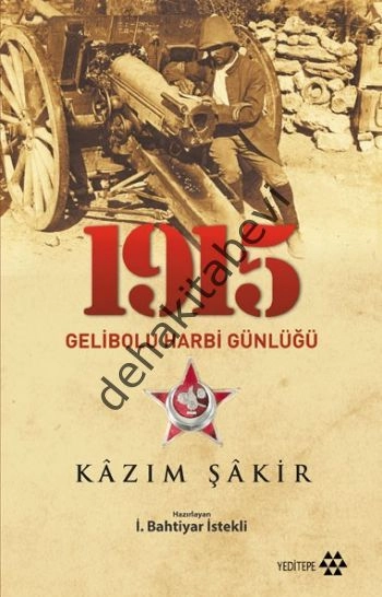1915 Gelibolu Harbi Günlüğü, Kazım Şakir