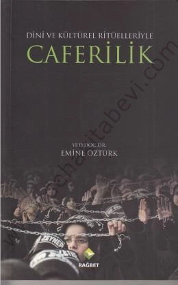 Caferilik; Dini ve Kültürel Ritüelleriyle