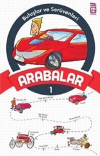 Arabalar - Buluşlar ve Serüvenleri