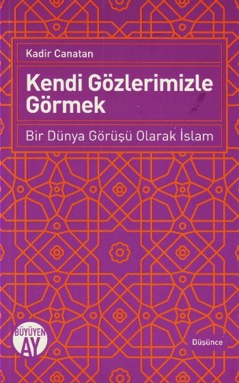 Kendi Gözlerimizle Görmek, Kadir Canatan