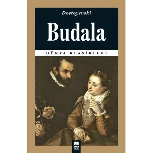 Budala / Dünya Klasikleri, Ema Kitap