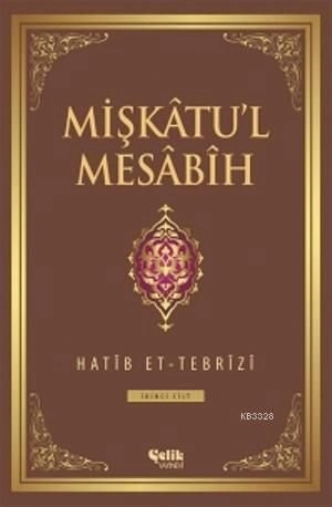 Mişkatul Mesabih 2. Cilt, Hatib Et-Tebrizi