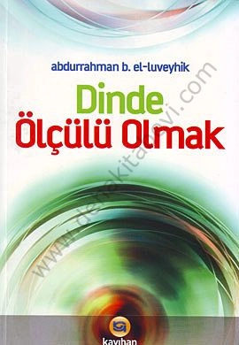 Dinde Ölçülü Olmak, Kayıhan Yayınları