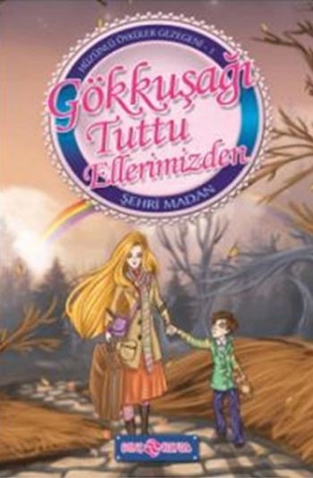 Gökkuşağı Tuttu Ellerimizden, Şehri Madan