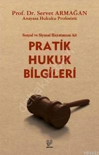 Pratik Hukuk Bilgileri, Servet Armağan