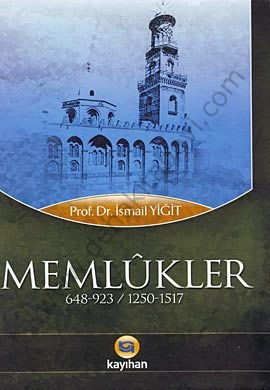Memlûkler (648-923 / 1250-1517), İsmail Yiğit