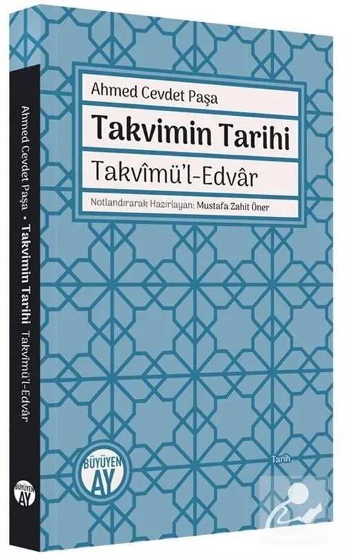 Takvimin Tarihi Takvîmü'l-Edvar Ahmed Cevdet Paşa