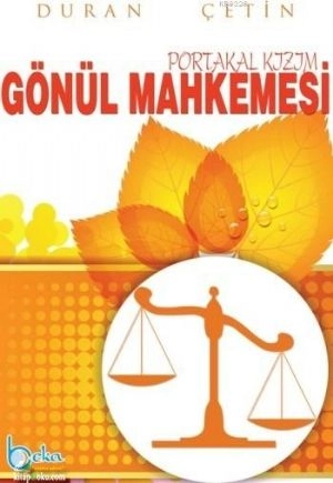 Portakal Kızım  Gönül Mahkemesi