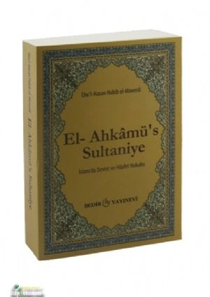 El- Ahkamüs Sultaniye, İslamda Devlet ve Hilafet Hukuku, Bedir Yayınları
