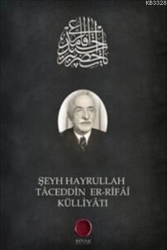 Şeyh Hayrullah Taceddin er Rifai Külliyatı, Hayrullah Taceddin er Rifai