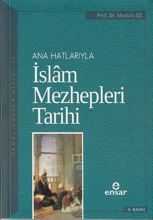 Anahatlarıyla İslam Mezhepleri Tarihi, Ensar Neşriyat