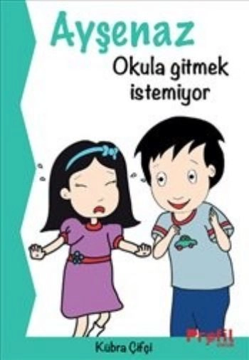 Ayşenaz okula gitmek istemiyor, Kübra Çifçi