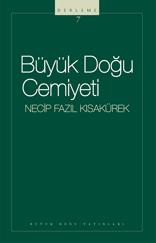 Büyük Doğu Cemiyeti : 107 - Necip Fazıl Bütün Eserleri, Büyük Doğu Yayınları