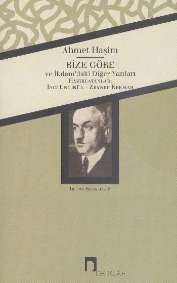 Ahmet Haşim Bütün Eserleri - 2 Bize Göre, Dergah Yayınları